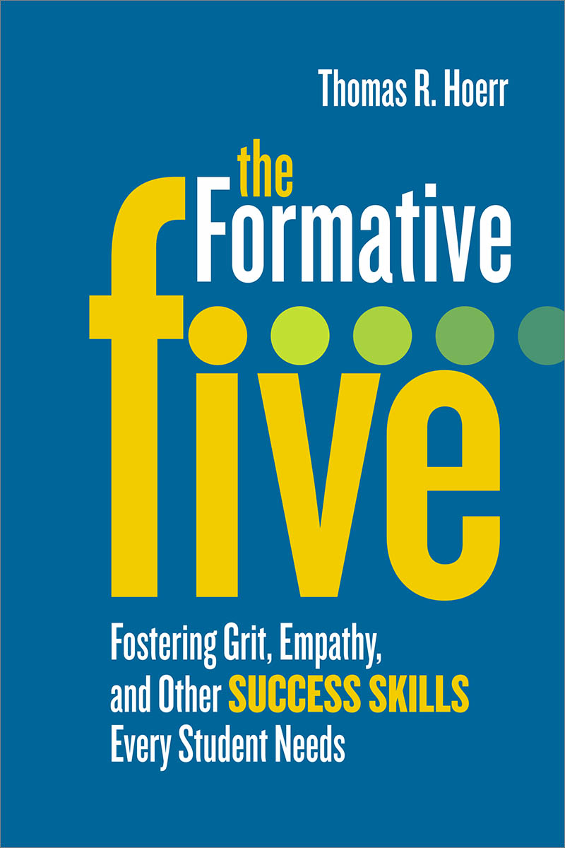 The Formative Five Thomas R. Hoerr, Ph.D.
